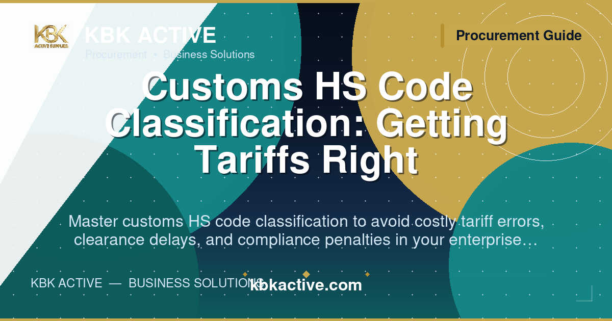 Customs HS Code Classification: Getting Tariffs Right