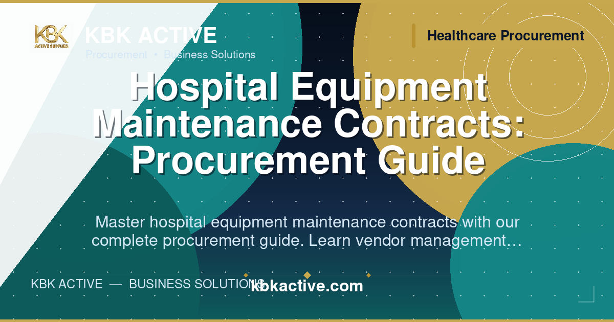 Hospital Equipment Maintenance Contracts: Procurement Guide