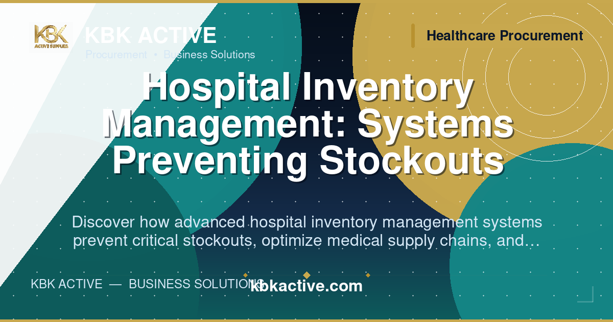 Hospital Inventory Management: Systems Preventing Stockouts