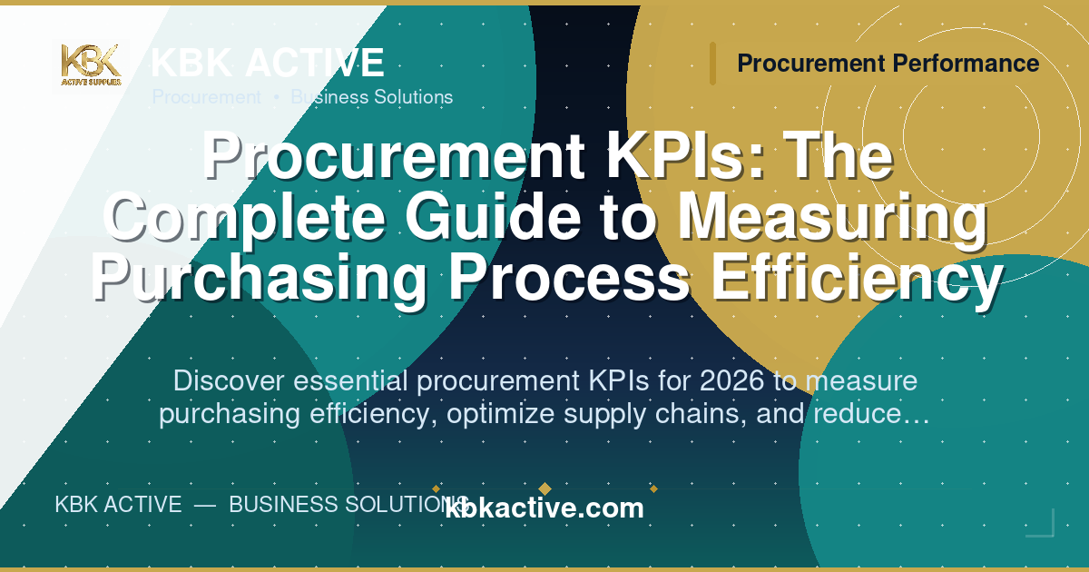 Procurement KPIs: The Complete Guide to Measuring Purchasing Process Efficiency