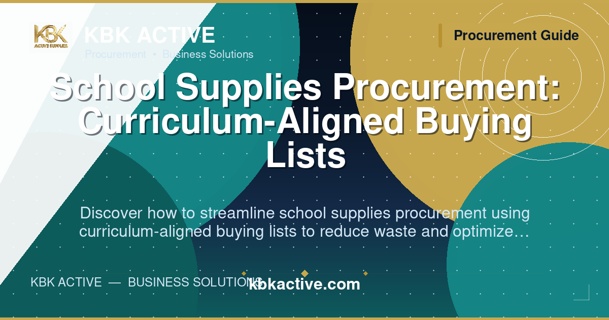 School Supplies Procurement: Curriculum-Aligned Buying Lists