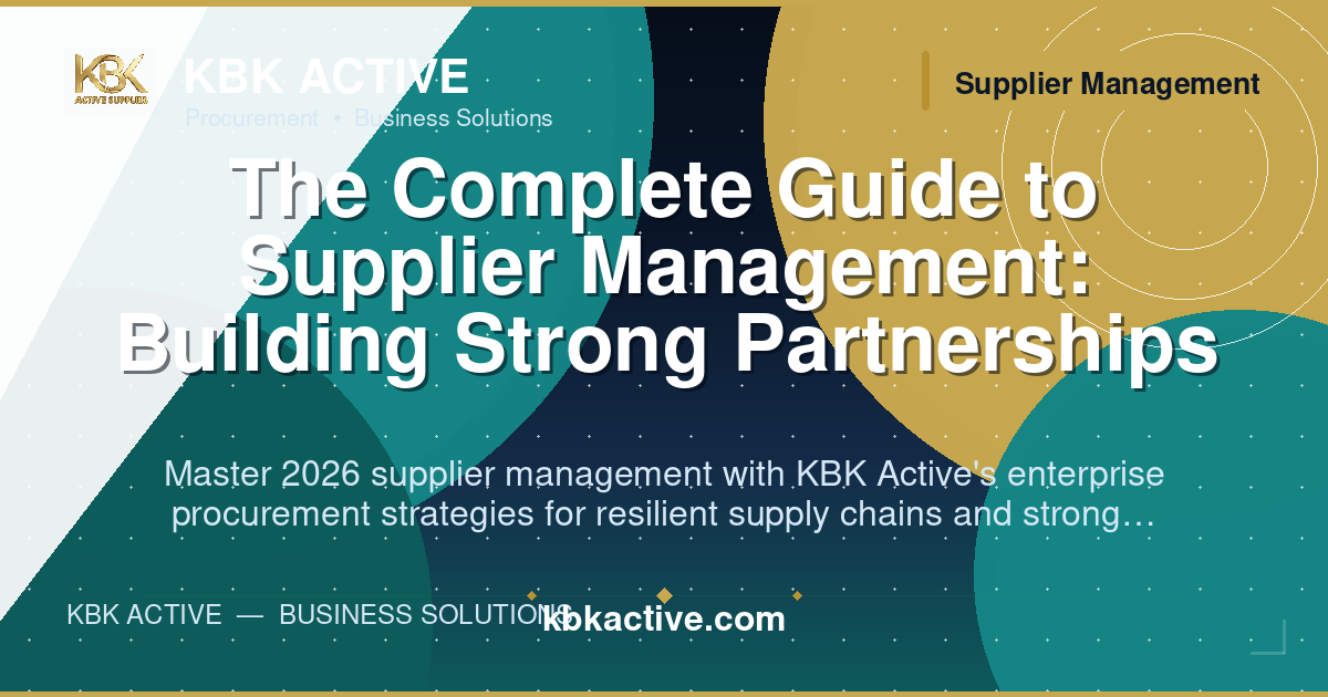 The Complete Guide to Supplier Management: Building Strong Partnerships