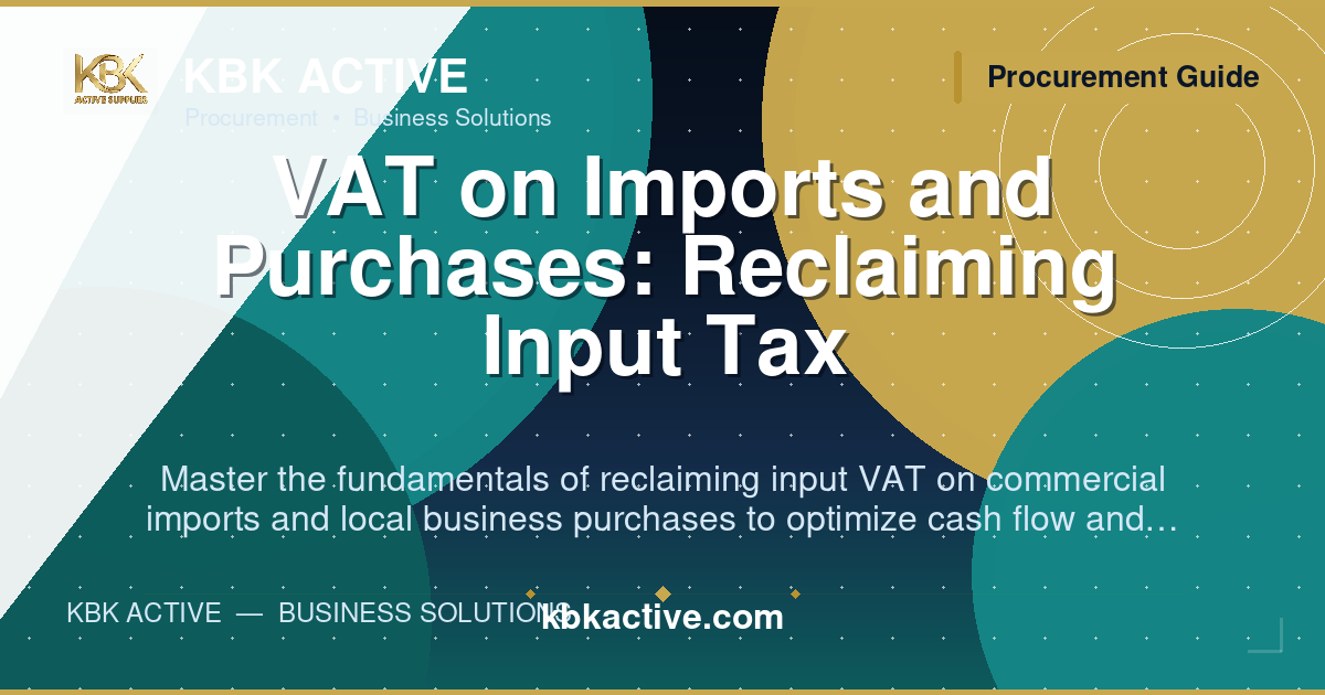 VAT on Imports and Purchases: Reclaiming Input Tax
